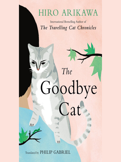 Title details for The Goodbye Cat by Hiro Arikawa - Available